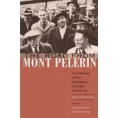 The Road from Mont Pelerin: The Making of the Neoliberal Thought Collective, With a New Preface
