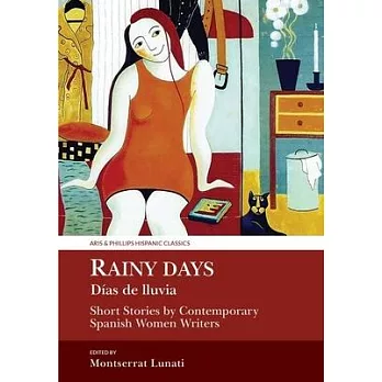 Rainy Days / Dias de Lluvia: Short Stories by Contemporary Spanish Women Writers