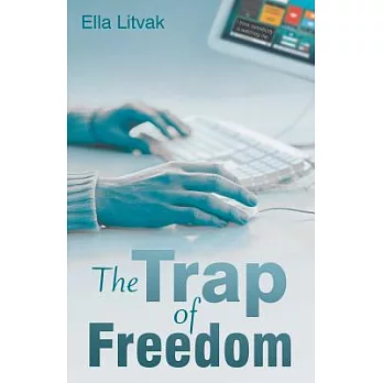 The Trap of Freedom