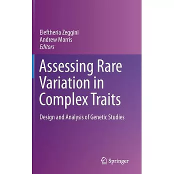 Assessing Rare Variation in Complex Traits: Design and Analysis of Genetic Studies