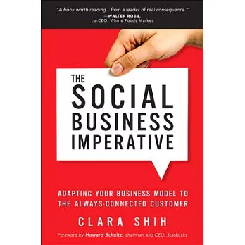 The Social Business Imperative: Adapting Your Business Model to the Always-Connected Customer