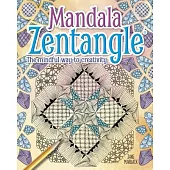 Mandala Zentangle: The Mindful Way to Creativity