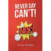 Never Say Can’t!