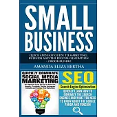 Small Business: Quick and Easy Guide to Marketing, Business and the Digital Generation - 2 Book Bundle