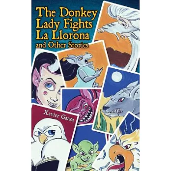 The Donkey Lady Fights La Llorona and Other Stories / La Señora Asno Se Enfrenta a La Llorona Y Otros Cuentos
