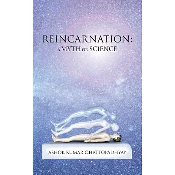 Reincarnation: A Myth or Science