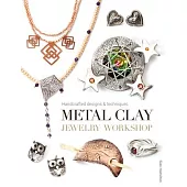 Metal Clay Jewelry Workshop: Handcrafted Designs & Techniques