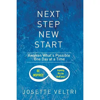 Next Step New Start: Awaken What’s Possible One Day at a Time