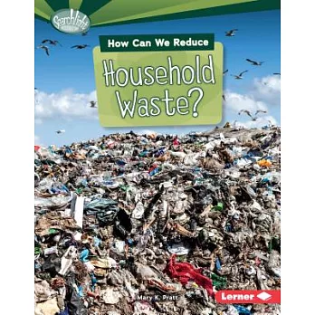 How can we reduce household waste? /