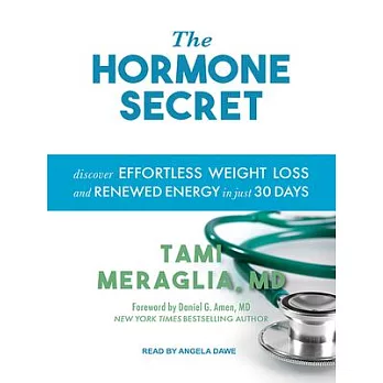 The Hormone Secret: Discover Effortless Weight Loss and Renewed Energy in Just 30 Days