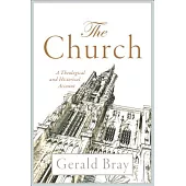 The Church: A Theological and Historical Account