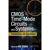 CMOS Time-Mode Circuits and Systems: Fundamentals and Applications