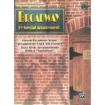 Broadway by Special Arrangement for Trombone/Baritone/bassoon: Jazz-style Arrangements With a Variation