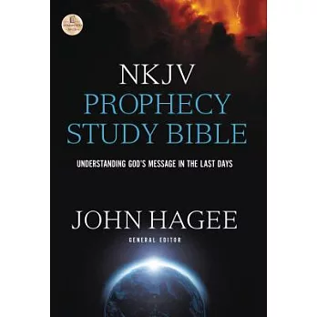 NKJV Prophecy Study Bible: New King James Version, Understanding God’s Message in the Last Days