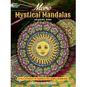 More Mystical Mandalas Coloring Book: By the Illustrator of the Original Mystical Mandala Coloring Book