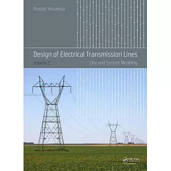 Design of Electrical Transmission Lines: Line and System Modeling