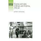 Cinema and Radio in Britain and America, 192060