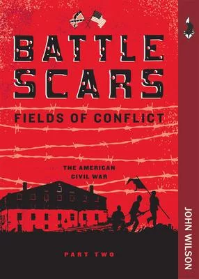 Battle Scars: The American Civil War