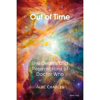 Out of Time: The Deaths and Resurrections of Doctor Who