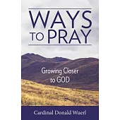 Ways to Pray: Growing Closer to God