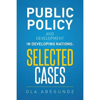 Public Policy and Development in Developing Nations: Selected Cases