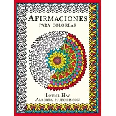 Afirmaciones para colorear / The Affirmations Colouring Book