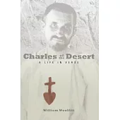 Charles of the Desert: A Life in Verse