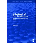 A Handbook of Test Construction (Psychology Revivals): Introduction to Psychometric Design