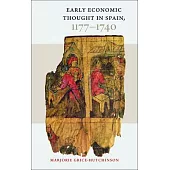 Early Economic Thought in Spain, 1177-1740