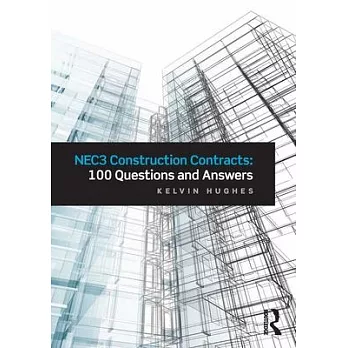 Nec3 Construction Contracts: 100 Questions and Answers