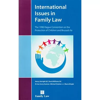 International Issues in Family Law: The 1996 Hague Convention on the Protection of Children and Brussels Iia