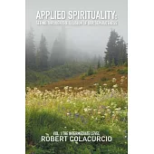Applied Spirituality: Seeing Through the Illusion of Our Separateness: the Intermediate Level