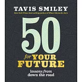 50 for Your Future: Lessons from Down the Road