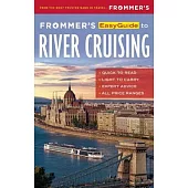 Frommer’s Easyguide to River Cruising