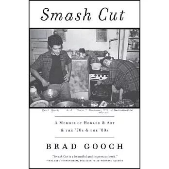 Smash Cut: A Memoir of Howard & Art & the ’70s & the ’80s