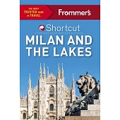 Frommer’s Shortcut Milan and the Lakes