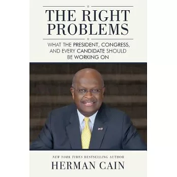 The Right Problems: What the President, Congress, and Every Candidate Should Be Working On