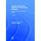 Applied Multivariate Statistics for the Social Sciences: Analyses with SAS and IBM’s SPSS, Sixth Edition