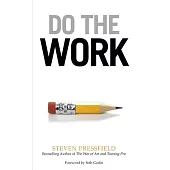 Do the Work!: Overcome Resistance and Get Out of Your Own Way
