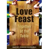 Love Feast: Together at the Table