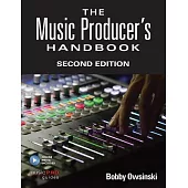 The Music Producer’s Handbook: Includes Online Resource