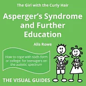 The Visual Guide to Asperger’s Syndrome in 16-18 Year Olds