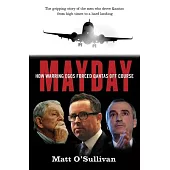 Mayday: How Warring Egos Forced Qantas Off Course