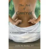 The Art of Control: A Woman’s Guide to Bladder Care