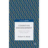 Cognitive Enhancement: Social and Public Policy Issues