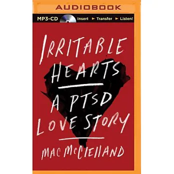 Irritable Hearts: A Ptsd Love Story