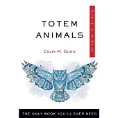 Totem Animals Plain & Simple: The Only Book You’ll Ever Need