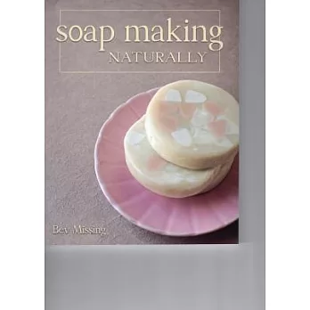 Soap Making Naturally