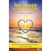 The Inner Connection: A Spiritual Journey of Self-discovery and Emotional Freedom, One Day at a Time