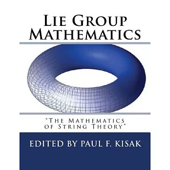 Lie Group Mathematics: The Math of String Theory